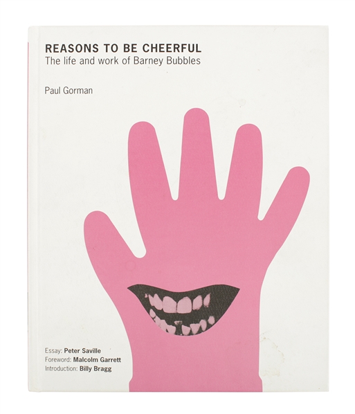 Reasons to be Cheerful: The Life and Work of Barney Bubbles 2008 Signed & Dedicated to Mac by Author